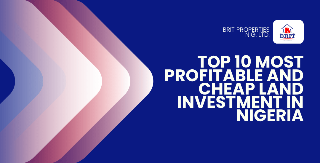 Top 10 most profitable and cheap land investment in nigeria