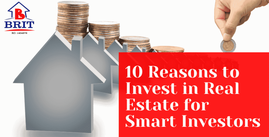 10 Reasons to Invest in Real Estate for Smart Investors