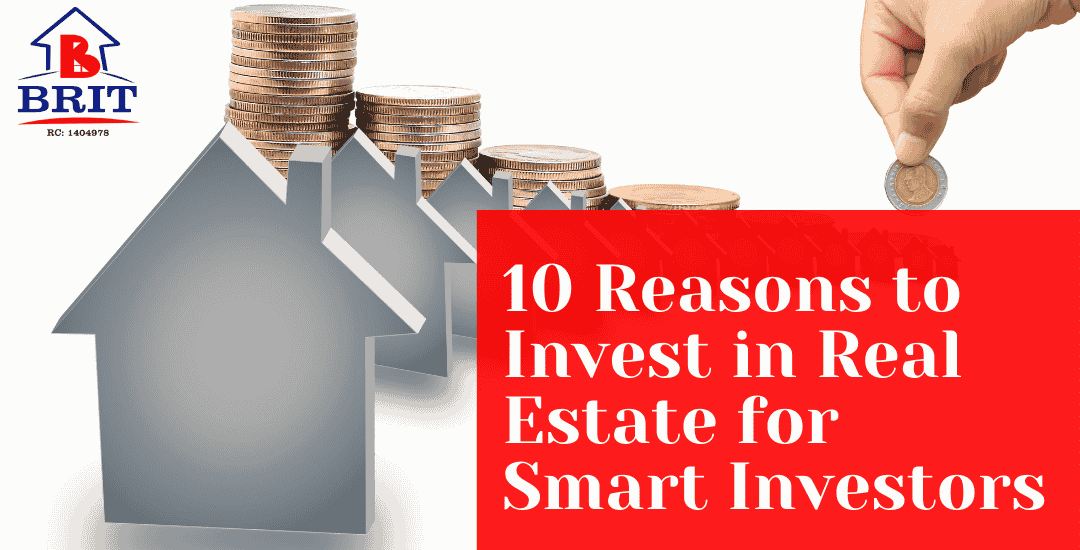 10 Reasons to Invest in Real Estate for Smart Investors
