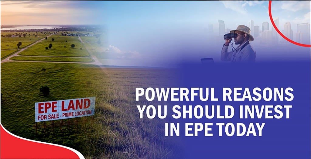5 Powerful Reasons You Should Invest in Epe Today