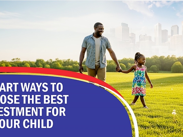 Choose the Best Investment for Your Child